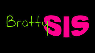 Bratty sis