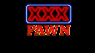 XXX Pawn